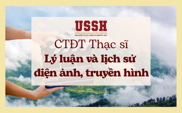 Chương trình đào tạo trình độ thạc sĩ ngành Lý luận và lịch sử điện ảnh, truyền hình năm 2023