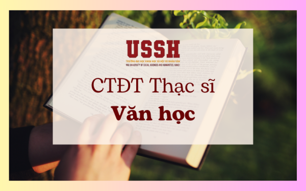 Chương trình đào tạo trình độ thạc sĩ ngành Văn học năm 2023