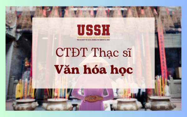 Chương trình đào tạo trình độ thạc sĩ ngành Văn hóa học năm 2023