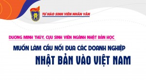 Muốn làm cầu nối đưa các doanh nghiệp Nhật Bản vào Việt Nam