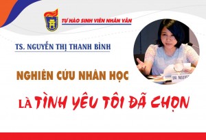 Nghiên cứu Nhân học là tình yêu tôi đã chọn