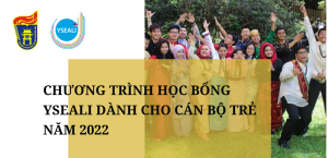 Chương trình học bổng YSEALI dành cho cán bộ trẻ năm 2022