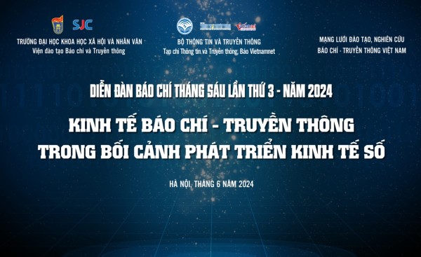 Thư mời viết bài Hội thảo quốc tế Diễn đàn Báo chí tháng Sáu (lần thứ 3): "Kinh tế báo chí - truyền thông trong bối cảnh phát triển kinh tế số"