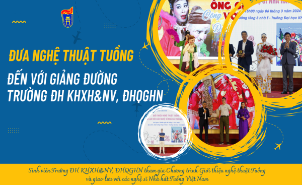 Đưa nghệ thuật tuồng đến với giảng đường Trường ĐH KHXH&NV, ĐHQGHN