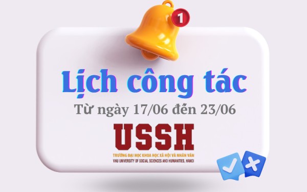 Lịch công tác của Lãnh đạo Nhà trường từ ngày 17/6 đến 23/6/2024