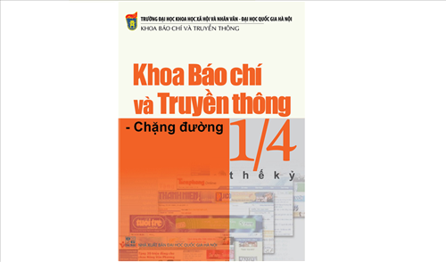 Khoa Báo chí và Truyền thông – Chặng đường ¼ thế kỷ